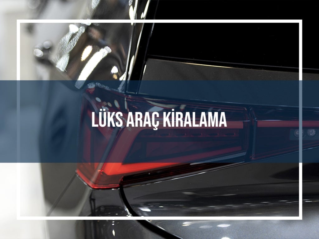 Lüks Araç Kiralama